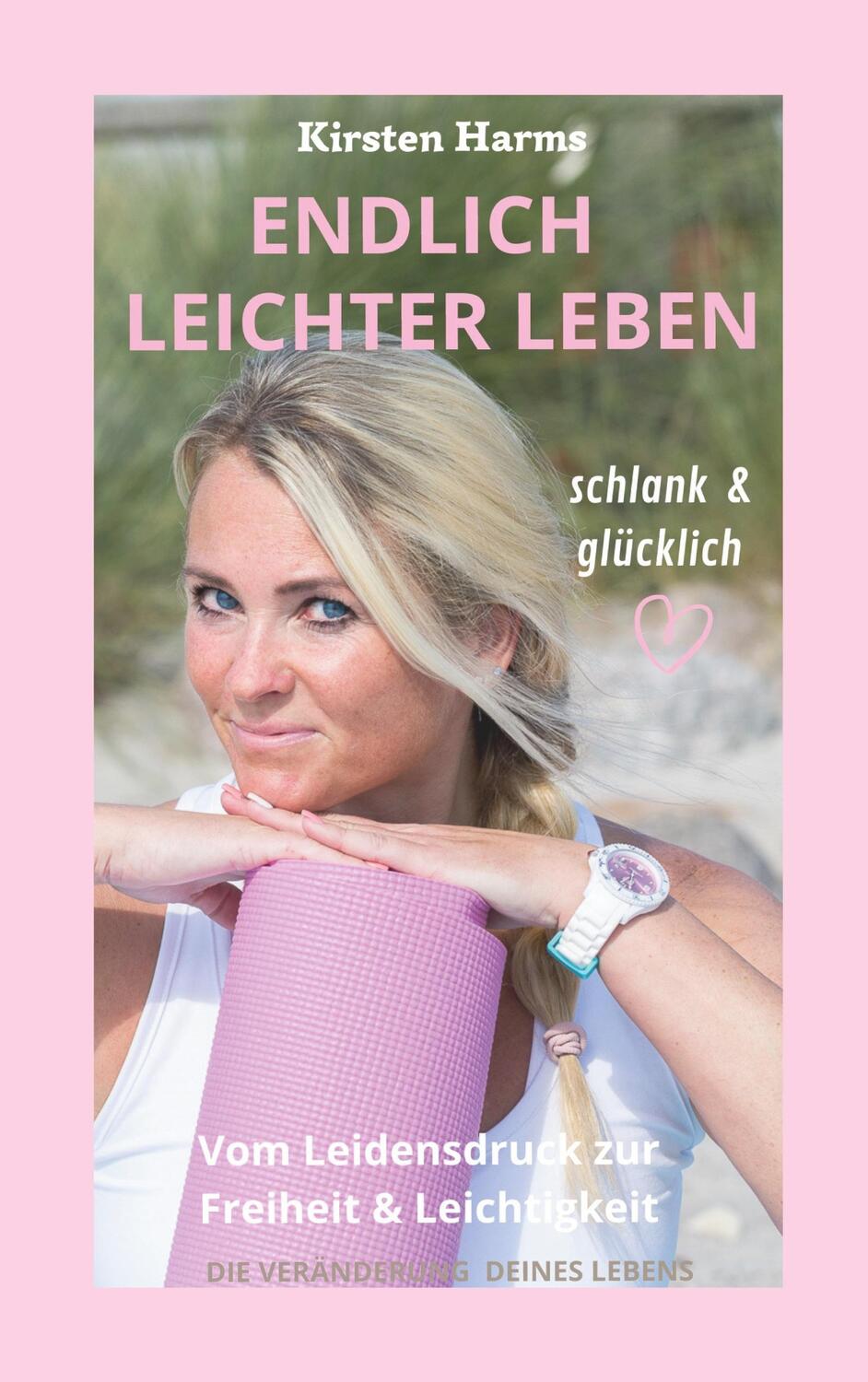 Cover: 9783740787622 | Endlich leichter leben | Kirsten Harms | Taschenbuch | Paperback