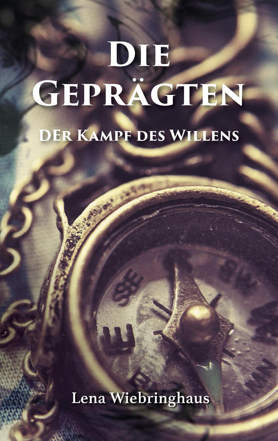 Cover: 9783744830850 | Die Geprägten | Der Kampf des Willens | Lena Wiebringhaus | Buch