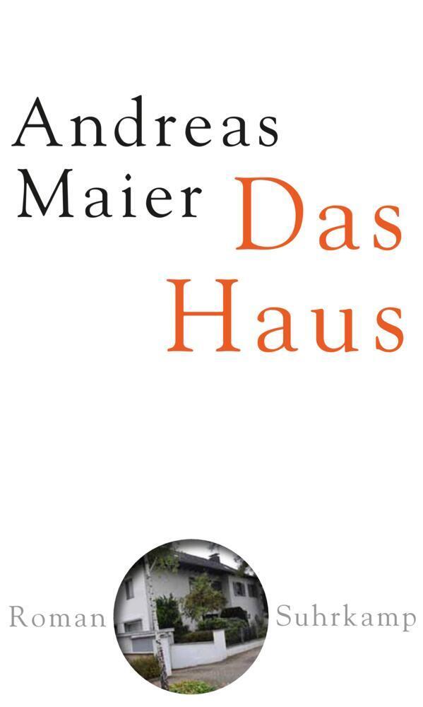 Cover: 9783518422663 | Das Haus | Roman, Ortsumgehung 2 | Andreas Maier | Buch | 164 S.