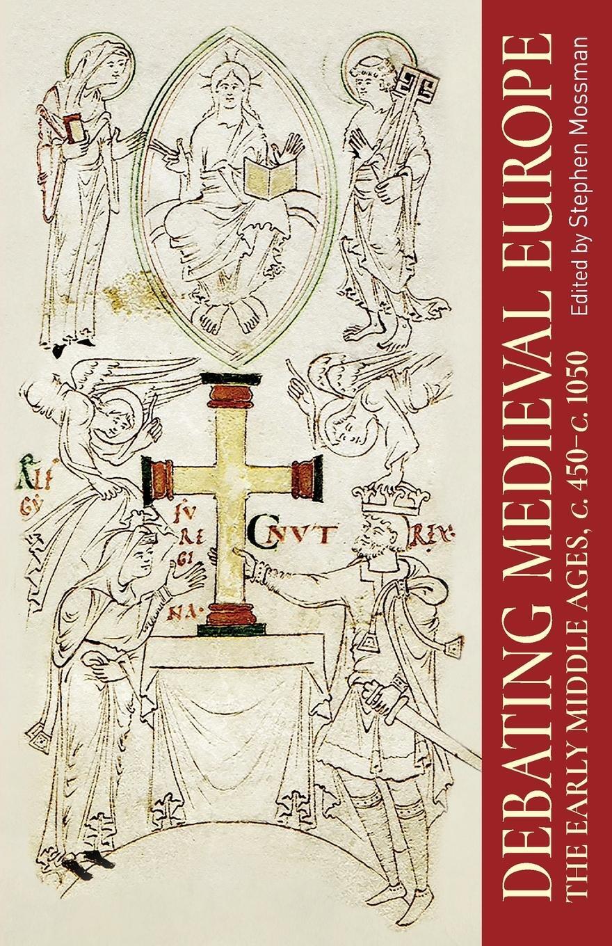 Cover: 9781526117335 | Debating Medieval Europe | The Early Middle Ages, c. 450-c. 1050