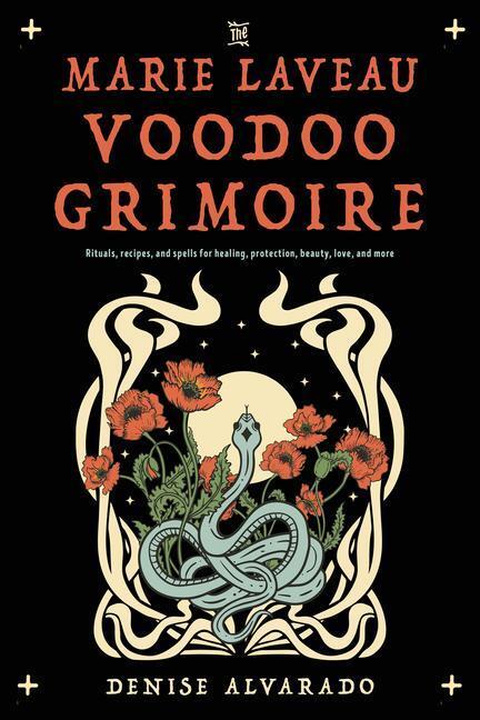 Cover: 9781578638130 | The Marie Laveau Voodoo Grimoire | Denise Alvarado | Taschenbuch