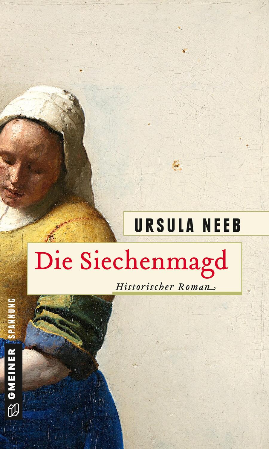 Cover: 9783839218150 | Die Siechenmagd | Ursula Neeb | Taschenbuch | Deutsch | 2016