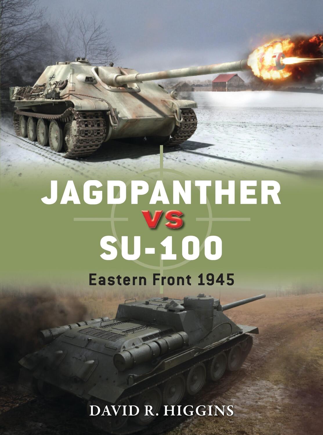 Cover: 9781782002956 | Jagdpanther Vs Su-100: Eastern Front 1945 | David R. Higgins | Buch