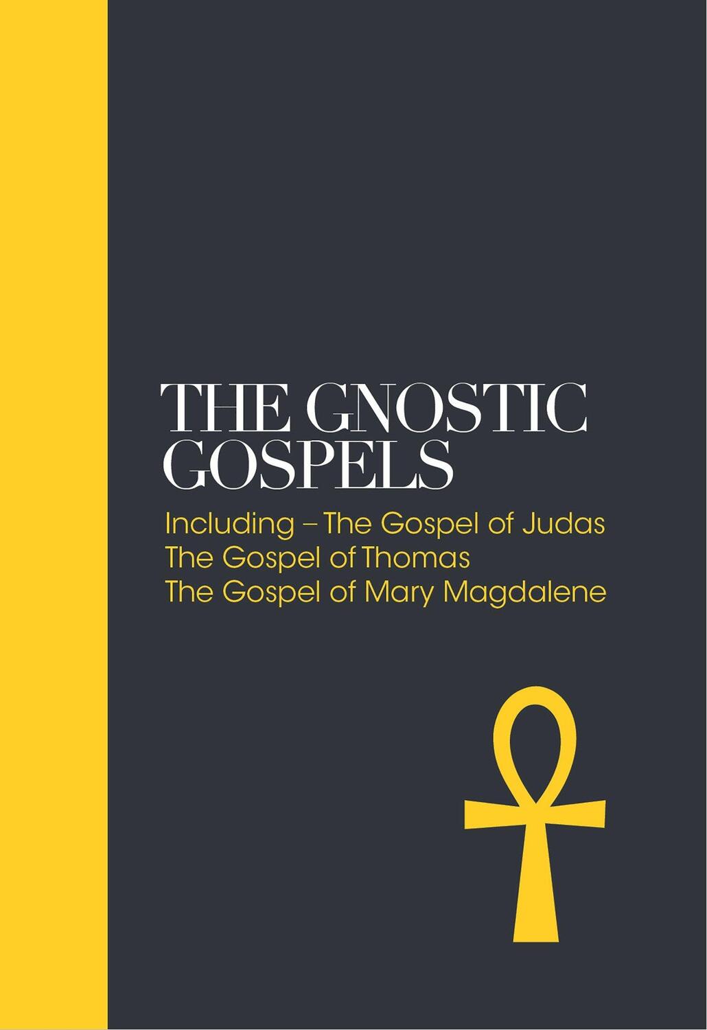 Cover: 9781780289700 | The Gnostic Gospels: Including the Gospel of Thomas, the Gospel of...