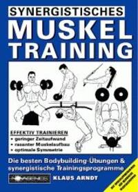 Cover: 9783929002317 | Synergistisches Muskeltraining | Klaus Arndt | Taschenbuch | Deutsch