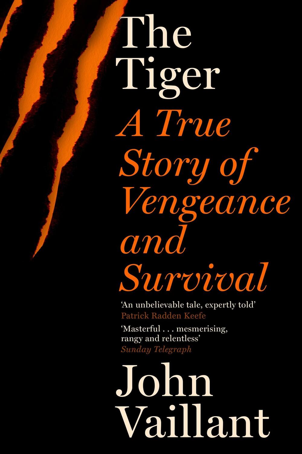 Cover: 9780340962589 | The Tiger | A True Story of Vengeance and Survival | John Vaillant