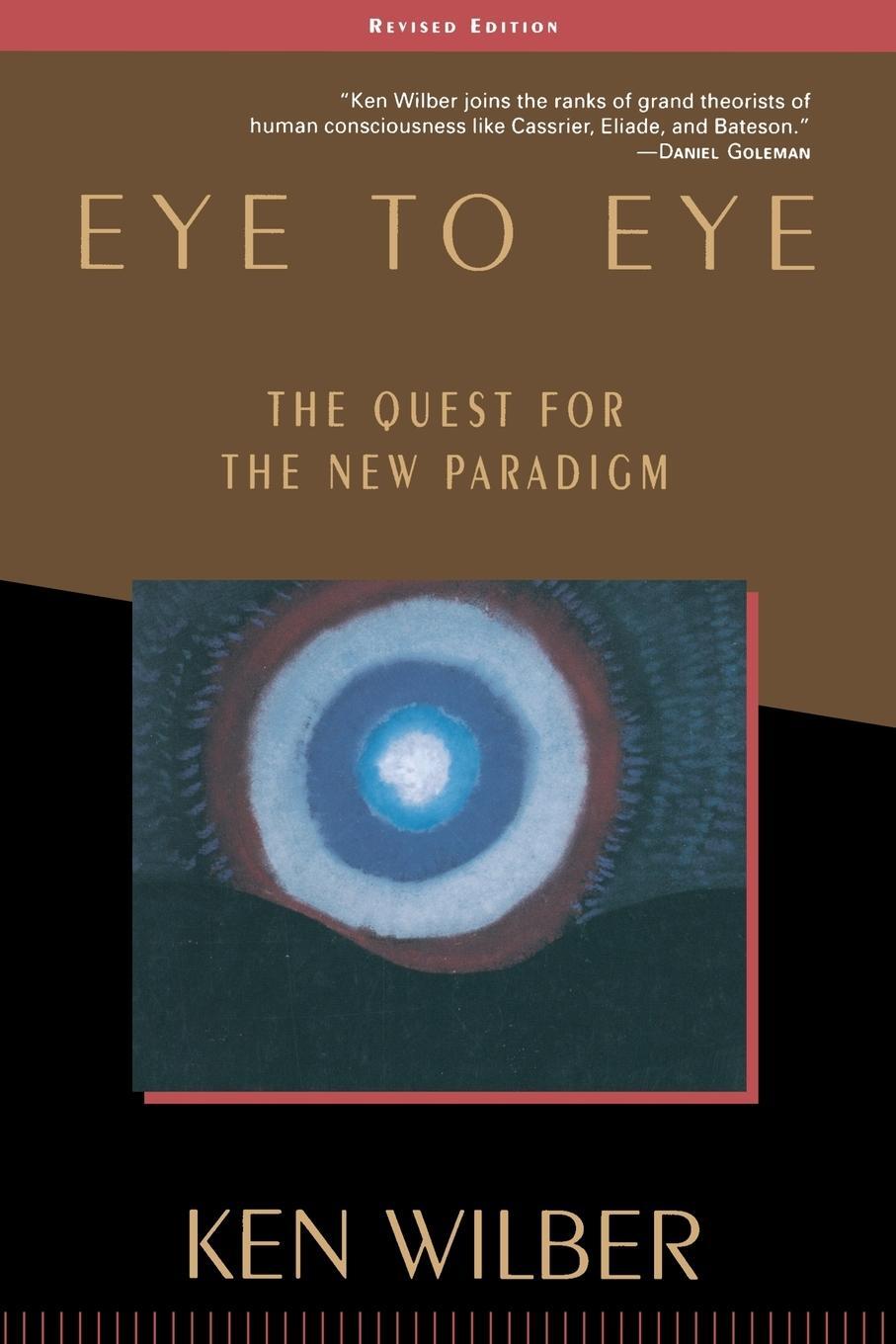 Cover: 9781570627415 | Eye to Eye | The Quest for the New Paradigm | Ken Wilber | Taschenbuch