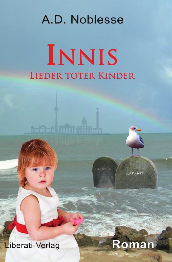 Cover: 9783758407857 | Innis Lieder toter Kinder | A.D. Noblesse | Taschenbuch | 492 S.