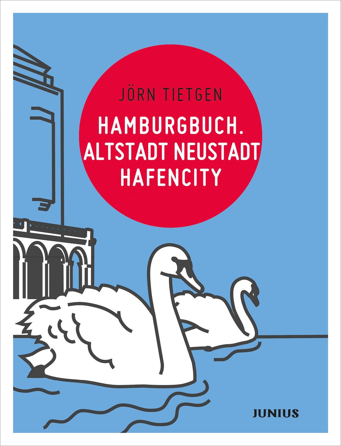 Cover: 9783885060437 | Hamburgbuch. Altstadt Neustadt Hafencity | Jörn Tietgen | Taschenbuch