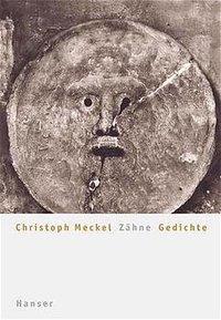 Cover: 9783446199309 | Zähne | Gedichte | Christoph Meckel | Buch | 80 S. | Deutsch | 2000