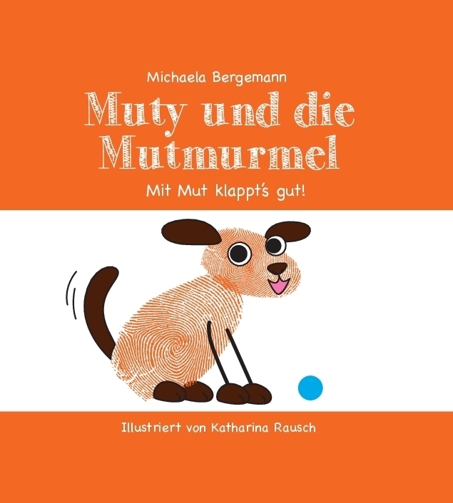 Cover: 9783898417518 | Muty und die Mutmurmel | Spielerisch die Sprache der Hunde verstehen