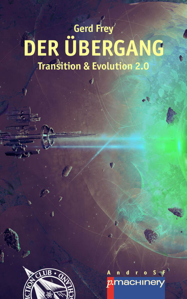 Cover: 9783957651358 | Der Übergang | Transition &amp; Evolution 2.0 | Gerd Frey | Taschenbuch