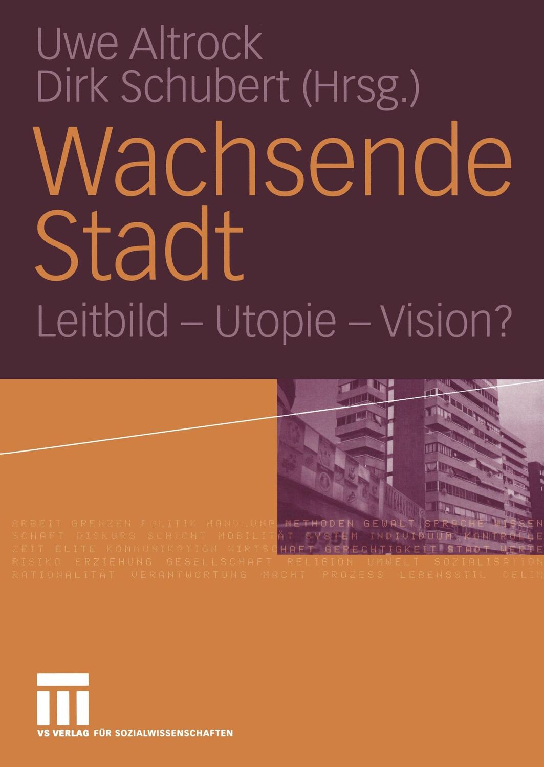 Cover: 9783810041760 | Wachsende Stadt | Leitbild ¿ Utopie ¿ Vision? | Dirk Schubert (u. a.)