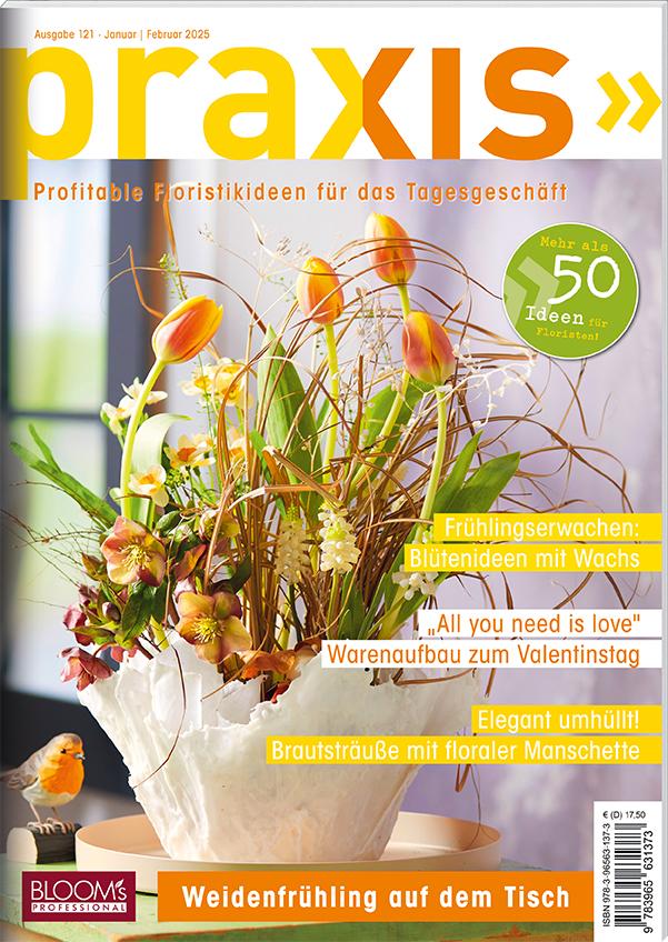 Cover: 9783965631373 | PRAXIS Nr. 121 | Profitable Floristikideen für das Tagesgeschäft