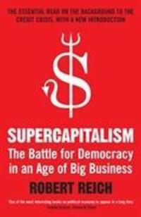Cover: 9781848310469 | Supercapitalism | The Battle for Democracy in an Age of Big Business