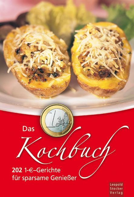 Cover: 9783702012175 | Das 1-Euro-Kochbuch | 202 1-Euro-Gerichte für sparsame Genießer | Buch