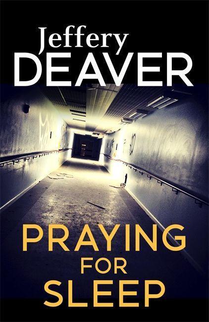 Cover: 9781473631939 | Praying for Sleep | Jeffery Deaver | Taschenbuch | Englisch | 2016