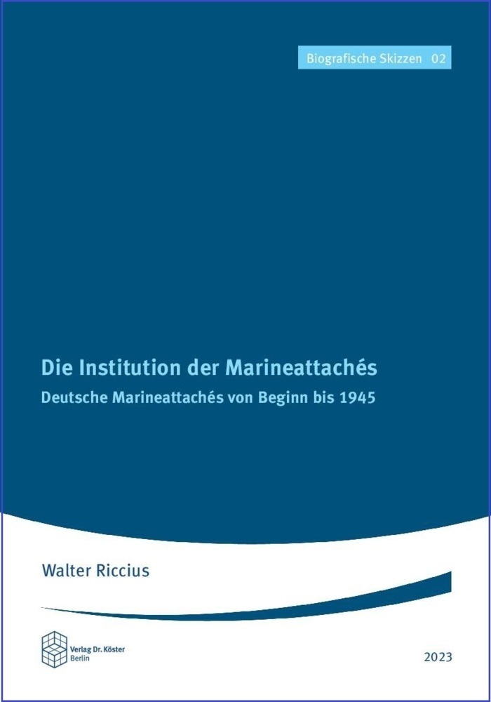 Cover: 9783968310404 | Die Institution der Marineattachés | Walter Riccius | Taschenbuch