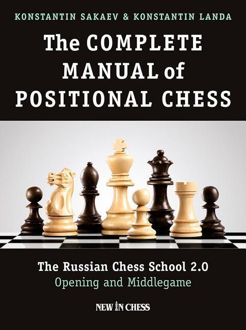 Cover: 9789056916824 | The Complete Manual of Positional Chess: The Russian Chess School...