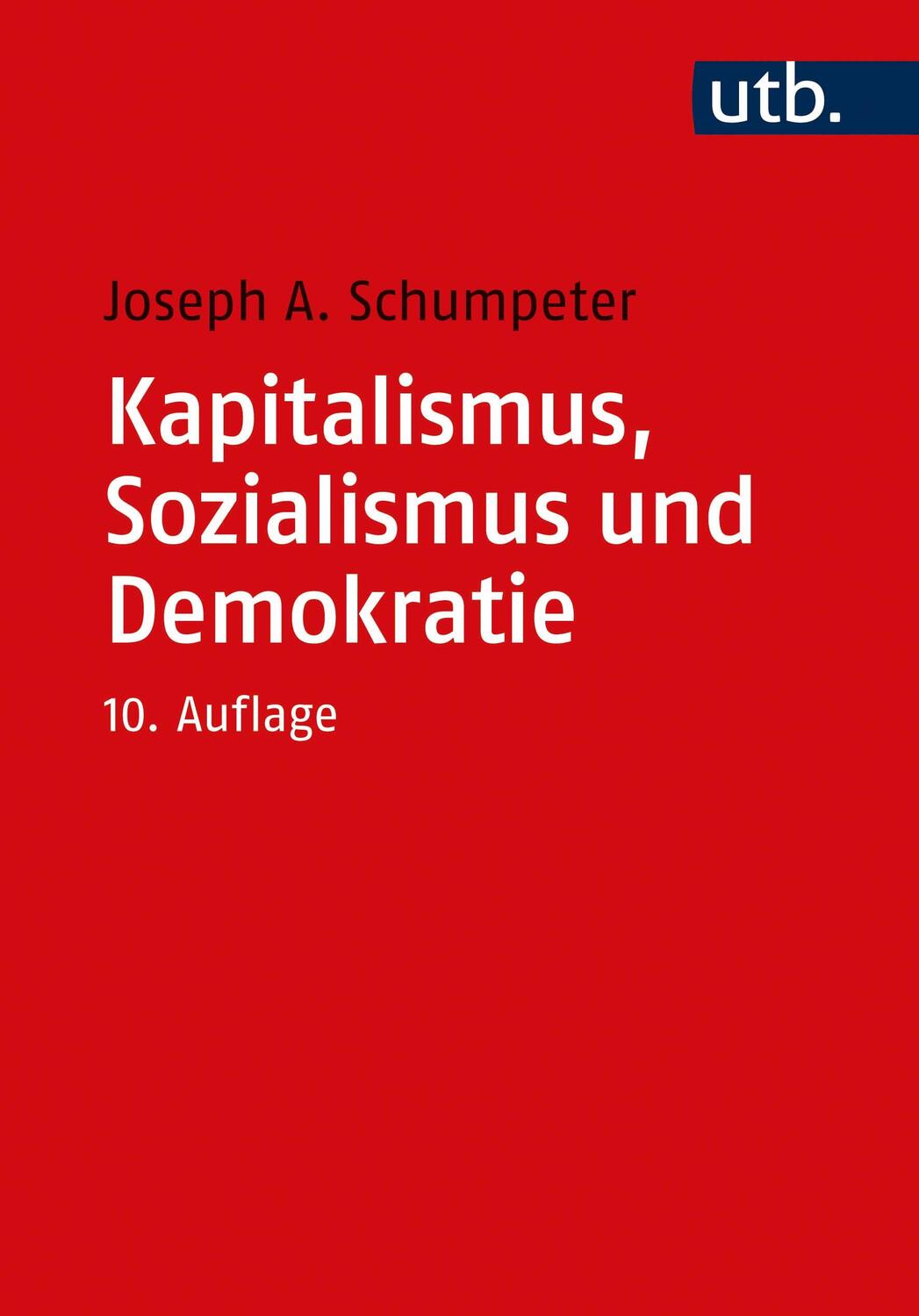 Cover: 9783825253172 | Kapitalismus, Sozialismus und Demokratie | Joseph A. Schumpeter | Buch