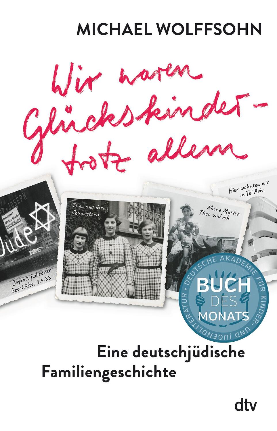 Cover: 9783423763318 | Wir waren Glückskinder - trotz allem. Eine deutschjüdische...