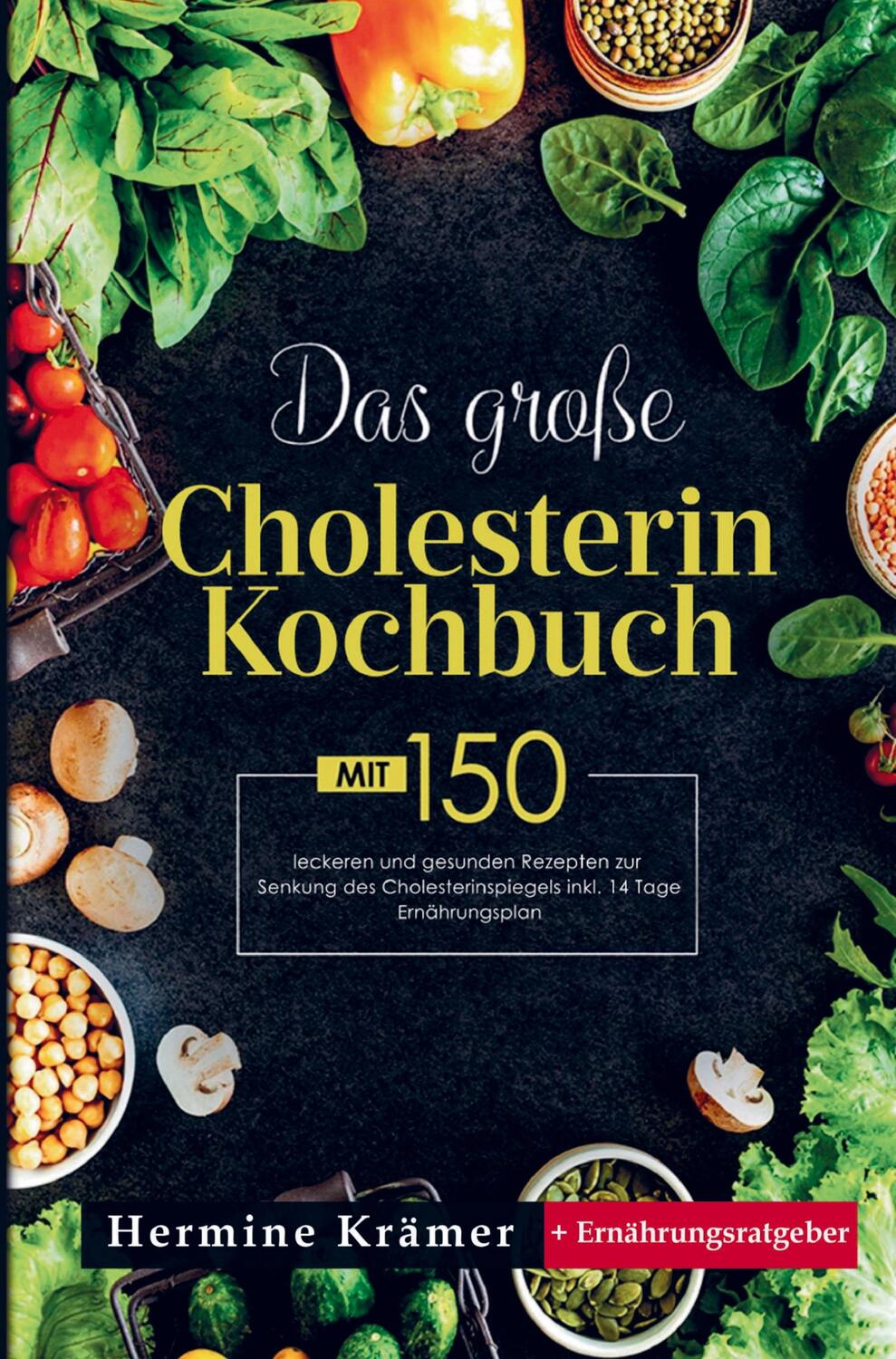 Cover: 9789403715018 | Das große Cholesterin Kochbuch mit 150 leckeren und gesunden...