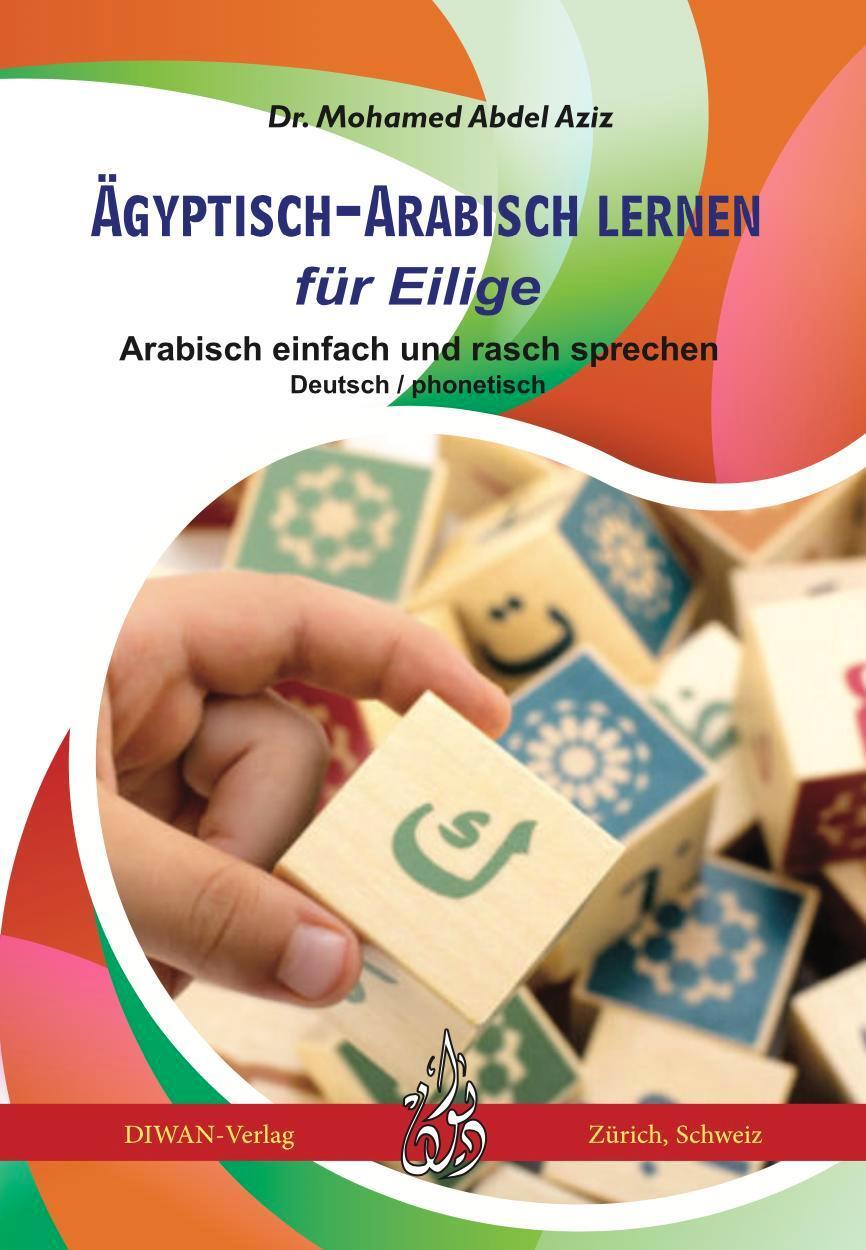 Cover: 9783037234877 | Ägyptisch-Arabisch lernen für Eilige | Mohamed Abdel Aziz | Buch