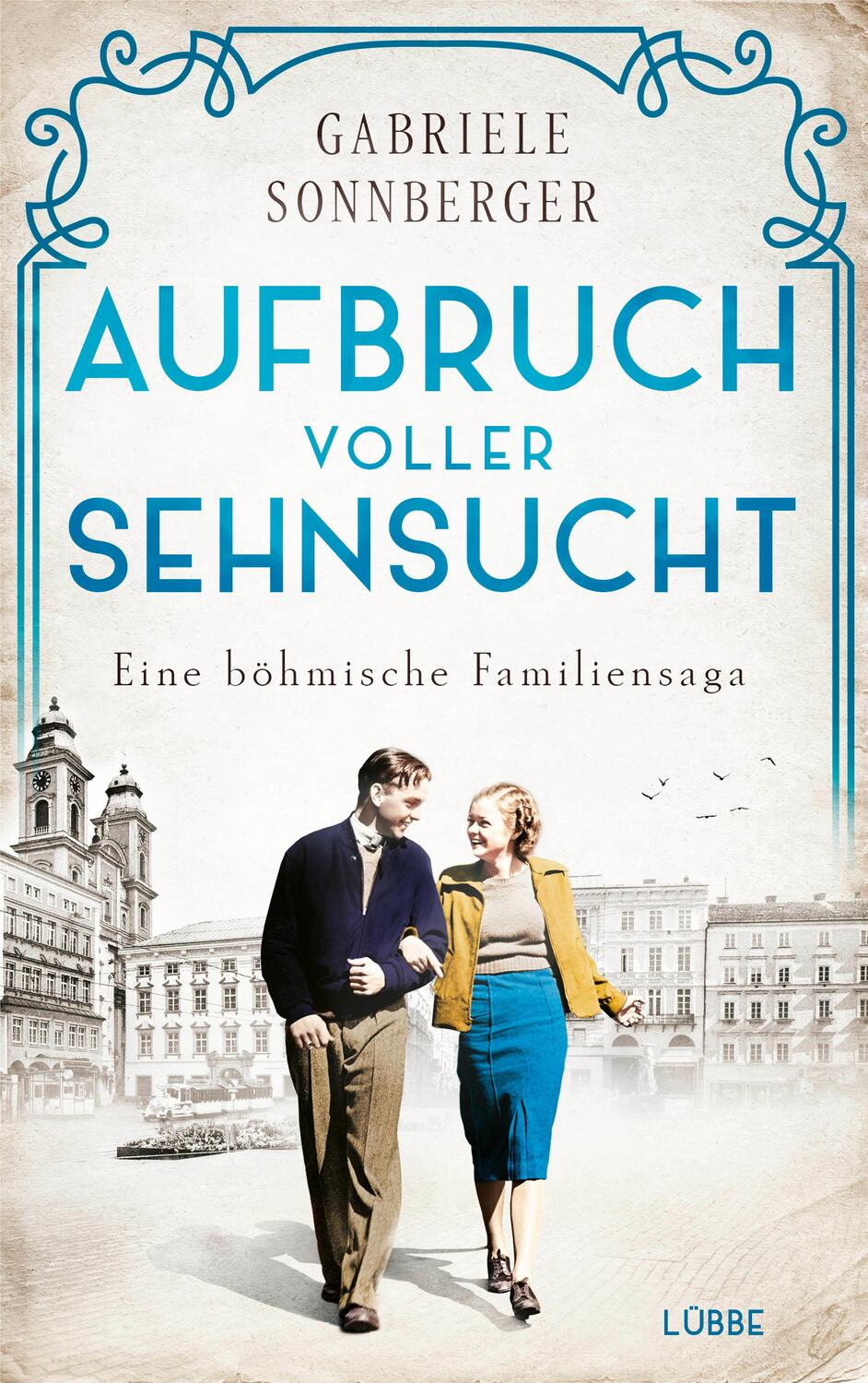 Cover: 9783785727805 | Aufbruch voller Sehnsucht | Eine böhmische Familiensaga. Roman | Buch