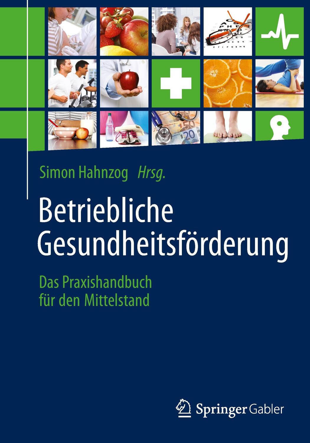 Cover: 9783658029616 | Betriebliche Gesundheitsförderung | Simon Hahnzog | Taschenbuch