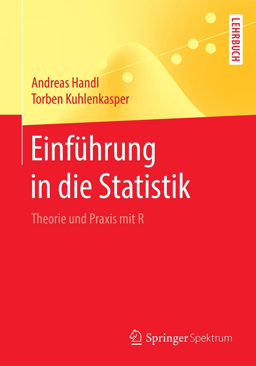 Cover: 9783662564394 | Einführung in die Statistik | Theorie und Praxis mit R | Taschenbuch