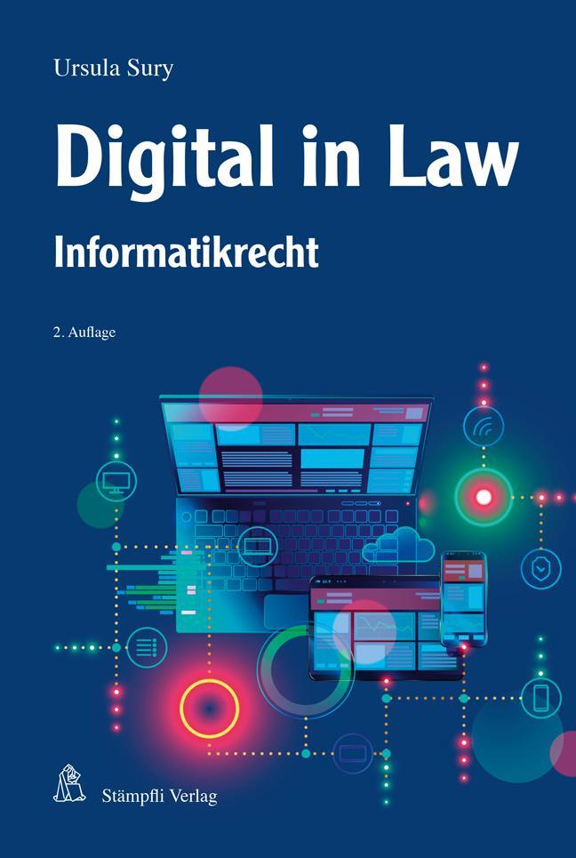 Cover: 9783727286407 | Digital in Law | Informatikrecht | Ursula Sury | Taschenbuch | XXXVI