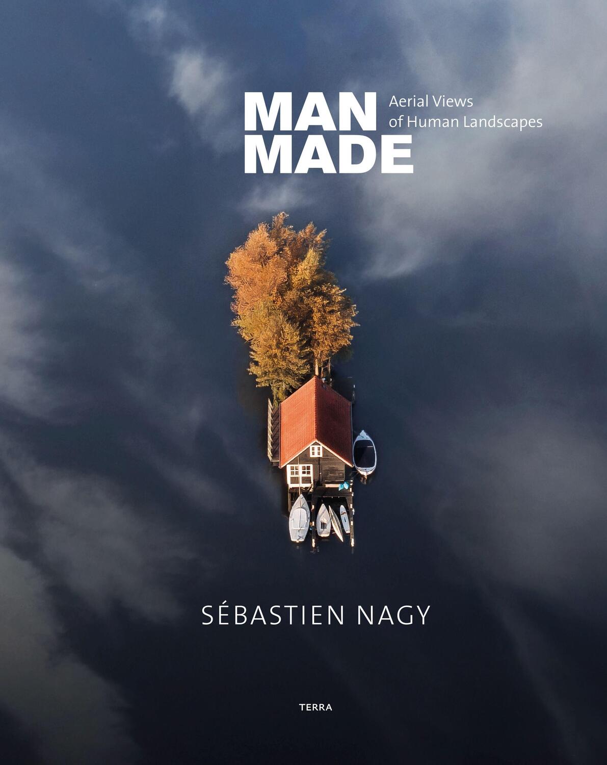 Cover: 9789089898920 | Man Made | Aerial Views of Human Landscape | Sébastien Nagy | Buch