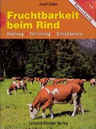 Cover: 9783702008482 | Fruchtbarkeit beim Rind | Haltung, Fütterung, Krankheiten | Galler