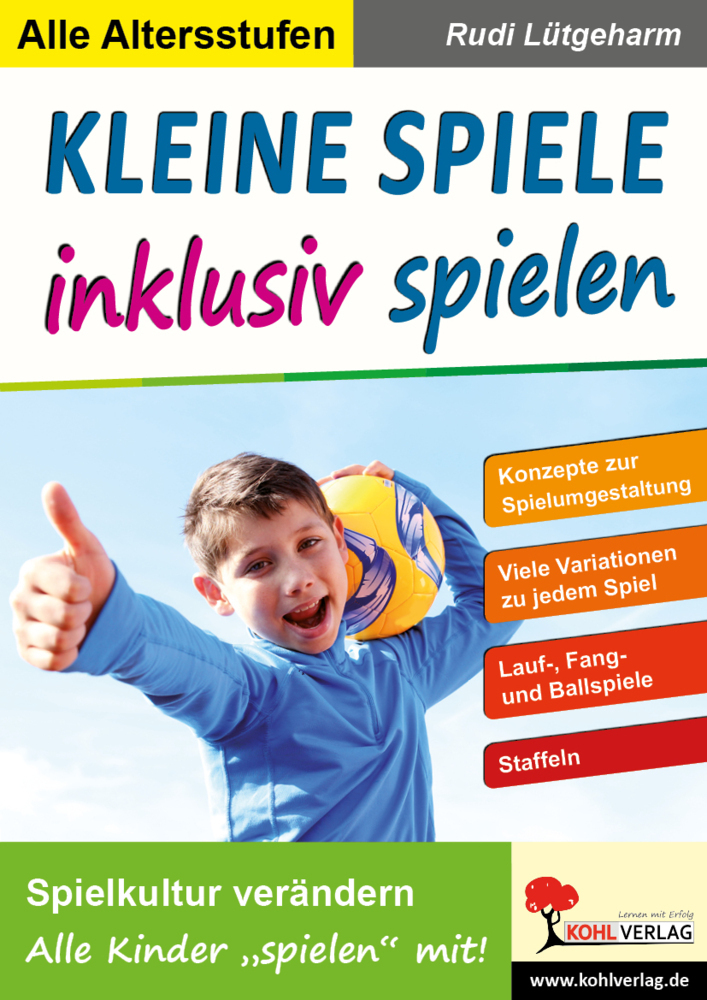 Cover: 9783960403104 | Kleine Spiele inklusiv spielen | Rudi Lütgeharm | Taschenbuch | 2017