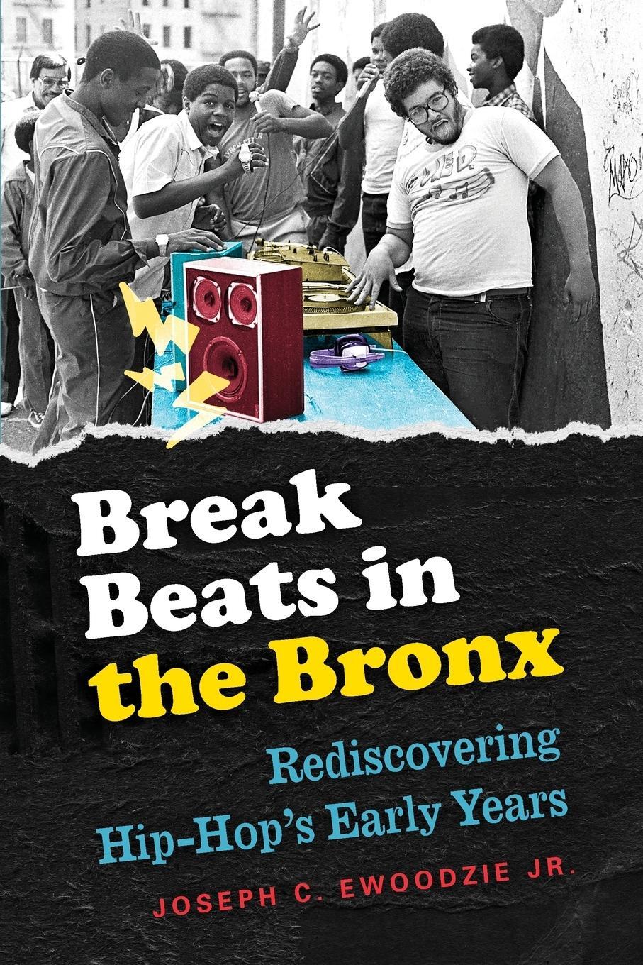 Cover: 9781469632759 | Break Beats in the Bronx | Rediscovering Hip-Hop's Early Years | Jr.