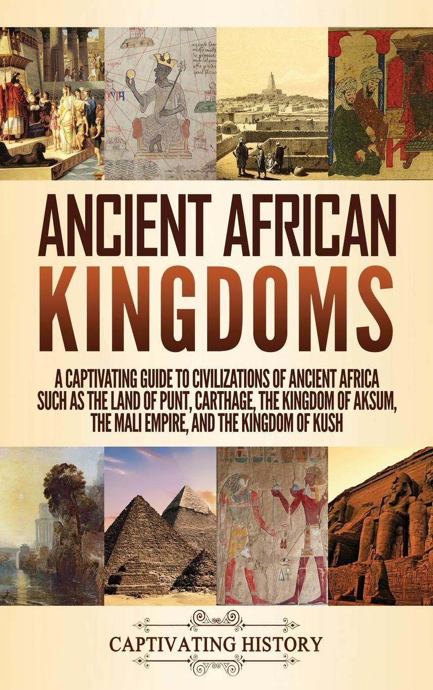 Cover: 9781647489472 | Ancient African Kingdoms | Captivating History | Buch | Englisch