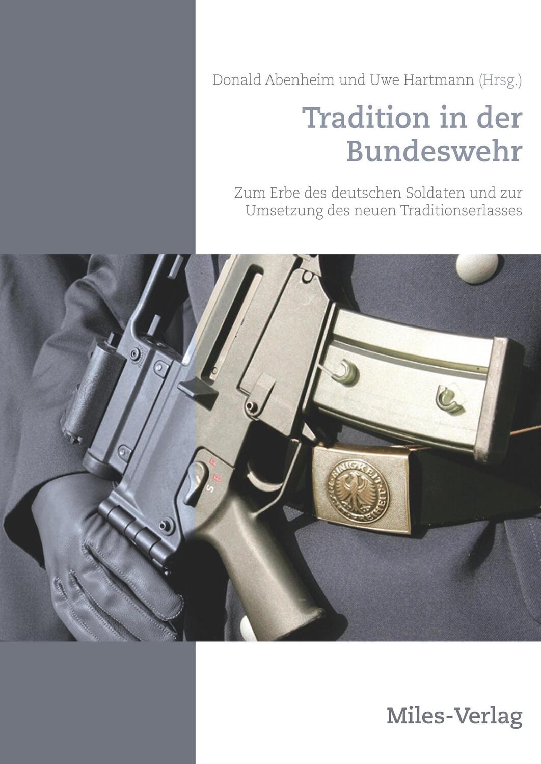 Cover: 9783945861752 | Tradition in der Bundeswehr | Donald Abenheim (u. a.) | Buch | 312 S.