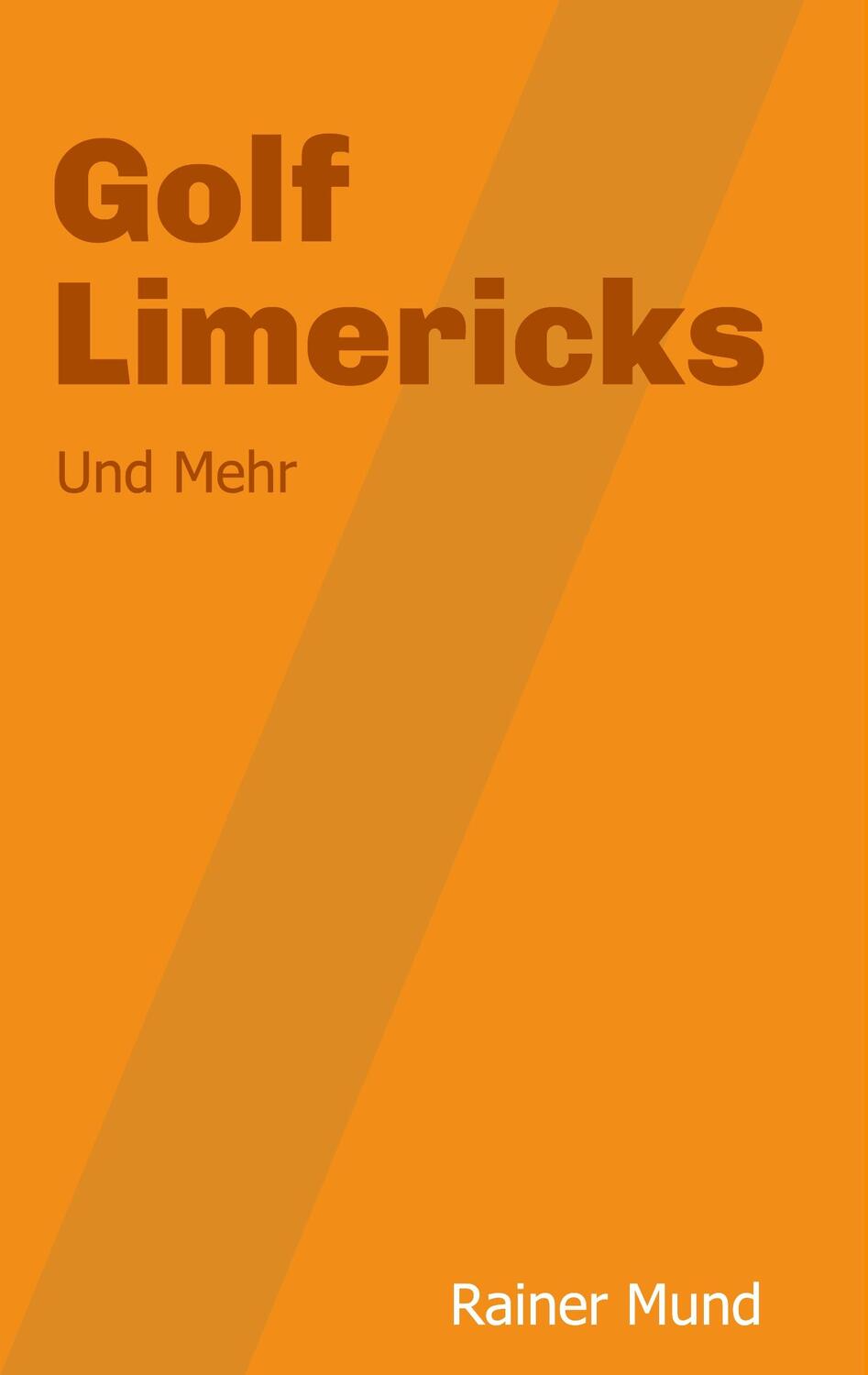 Cover: 9783347048928 | Golf Limericks | Und Mehr | Rainer Mund | Taschenbuch | Paperback