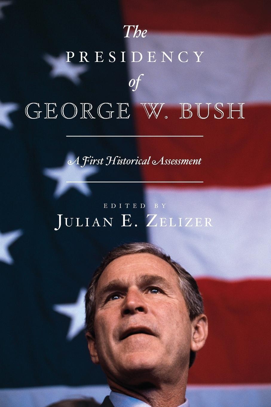 Cover: 9780691149011 | The Presidency of George W. Bush | A First Historical Assessment
