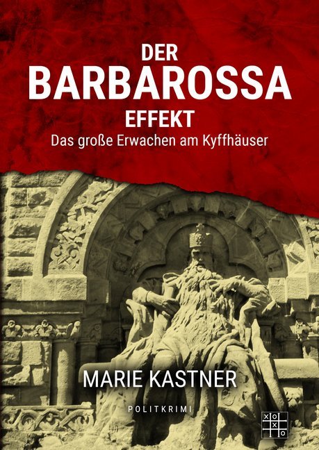 Cover: 9783967520187 | Der Barbarossa-Effekt | Das große Erwachen am Kyffhäuser | Kastner