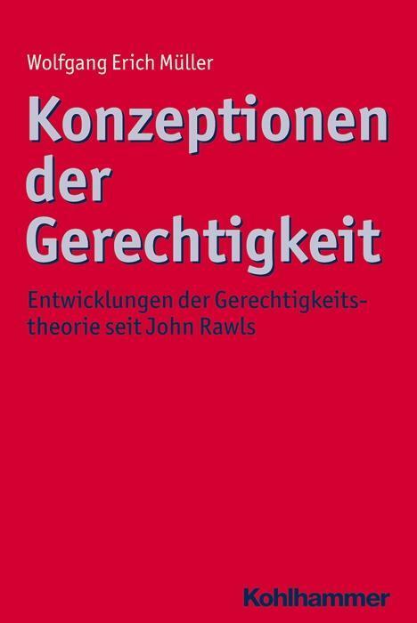 Cover: 9783170225015 | Konzeptionen der Gerechtigkeit | Wolfgang Erich Müller | Taschenbuch