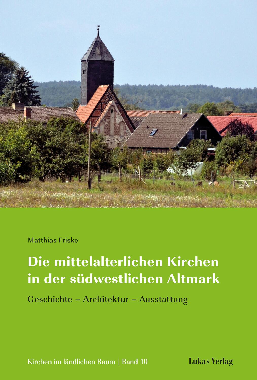 Cover: 9783867324052 | Die mittelalterlichen Kirchen in der südwestlichen Altmark | Friske