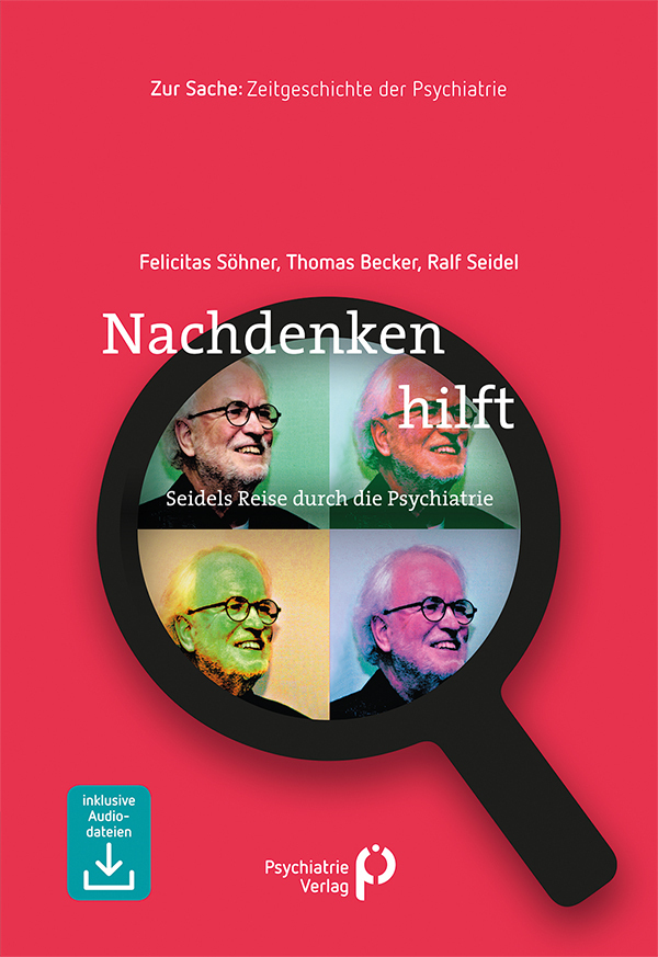 Cover: 9783966050449 | Nachdenken hilft | Seidels Reise durch die Psychiatrie | Taschenbuch