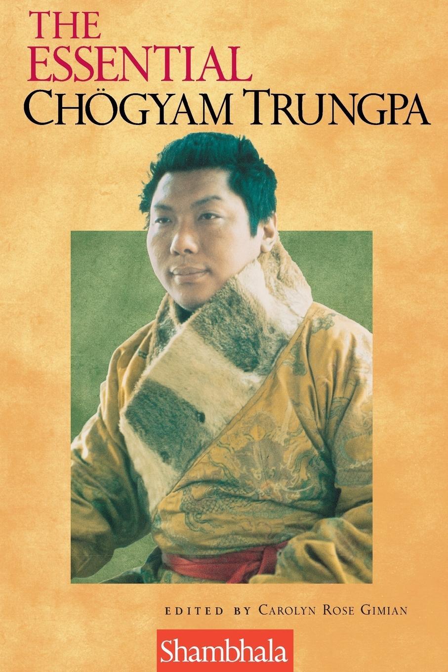 Cover: 9781570624667 | The Essential Chogyam Trungpa | Carolyn Rose Gimian | Taschenbuch