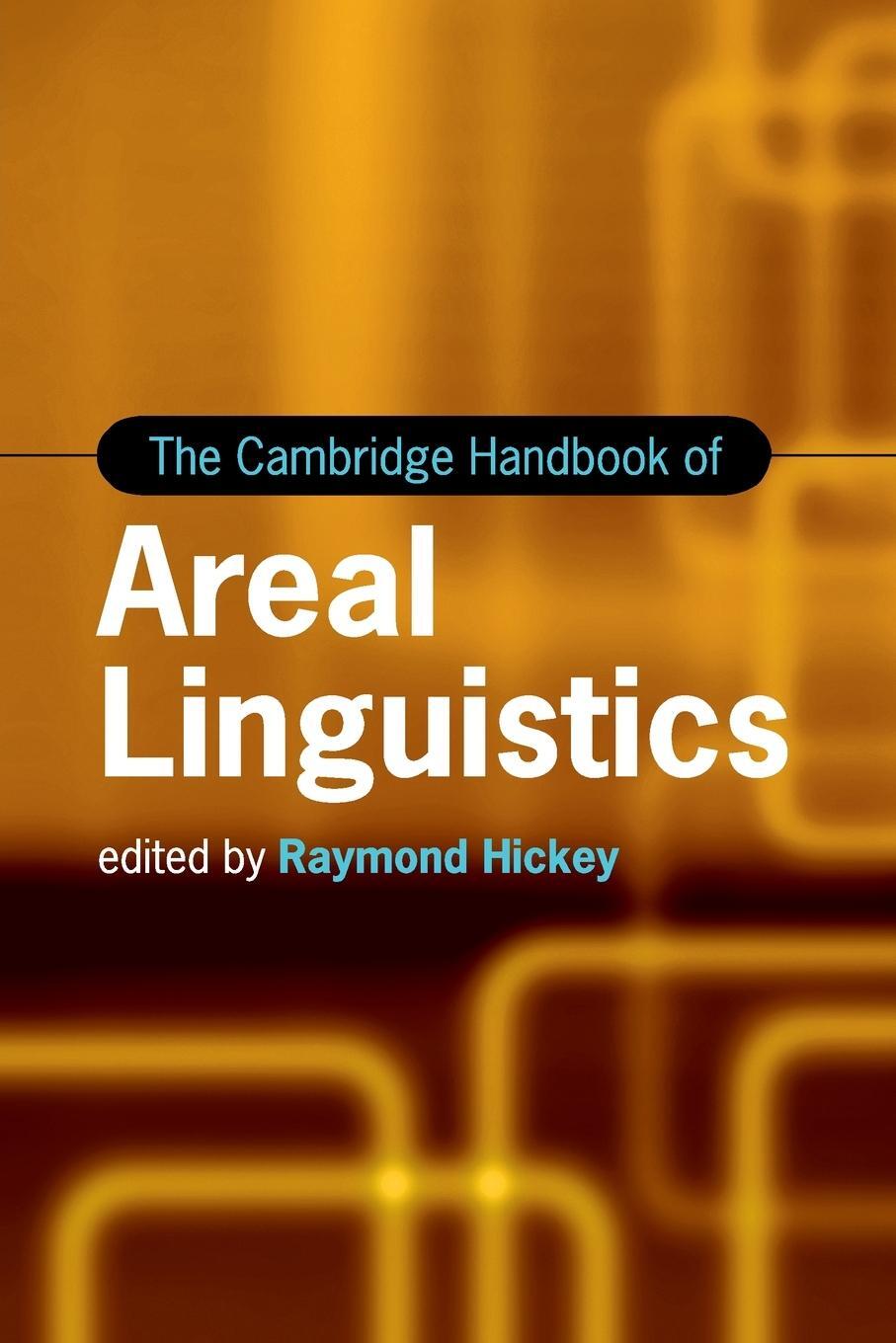 Cover: 9781107690035 | The Cambridge Handbook of Areal Linguistics | Raymond Hickey | Buch