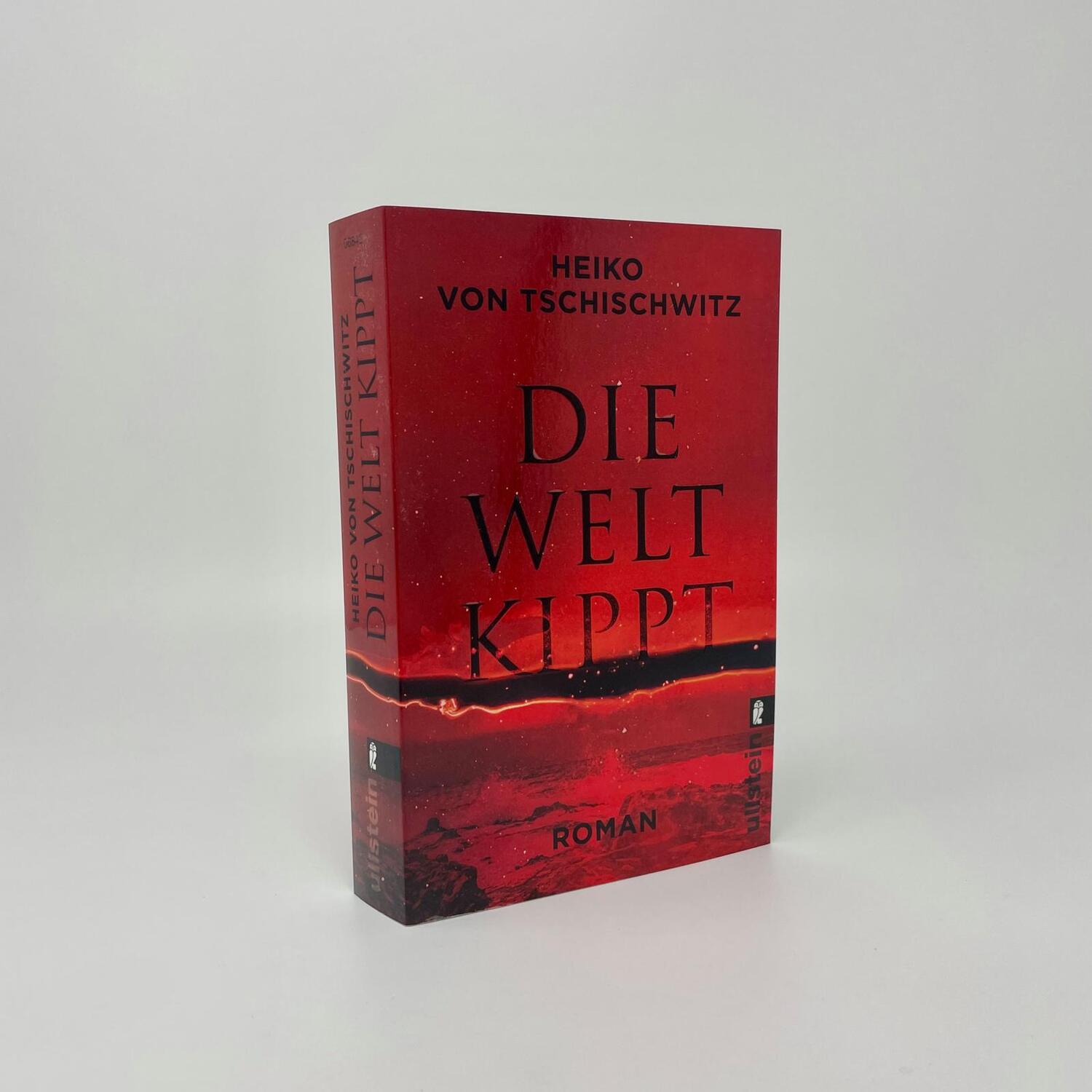 Bild: 9783548068459 | Die Welt kippt | Heiko von Tschischwitz | Taschenbuch | 480 S. | 2024