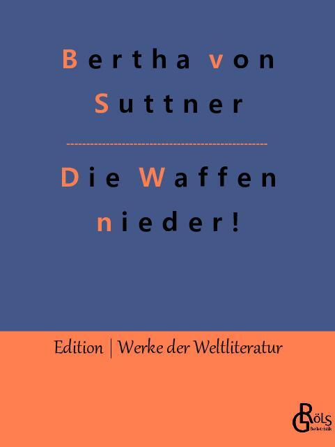 Cover: 9783988283320 | Die Waffen nieder! | Bertha Von Suttner | Taschenbuch | Paperback