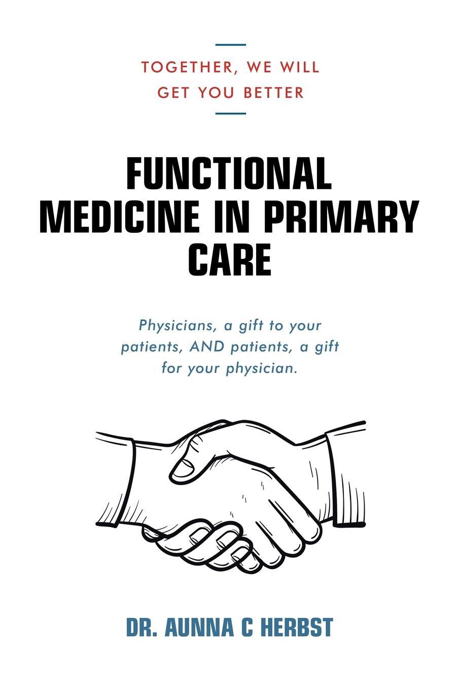 Cover: 9781728345260 | Functional Medicine in Primary Care | Together, We Will Get You Better