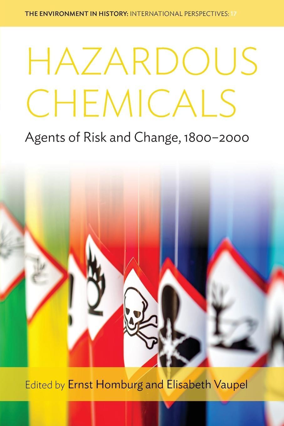Cover: 9781800734340 | Hazardous Chemicals | Agents of Risk and Change, 1800-2000 | Vaupel