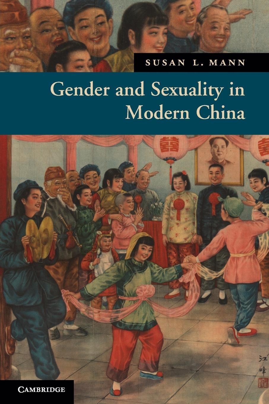 Cover: 9780521683708 | Gender and Sexuality in Modern Chinese History | Susan L. Mann | Buch